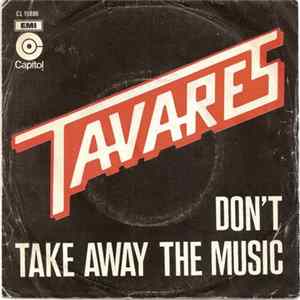 Tavares - Don't Take Away The Music FLAC