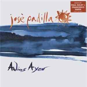 José Padilla - Adios Ayer FLAC