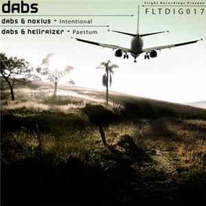Dabs / Noxius / Hellraizer - Intentional / Paestum FLAC