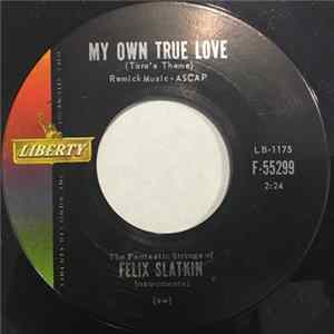 The Fantastic Strings Of Felix Slatkin - My Own True Love (Tara's Theme) / It's Not Forever FLAC