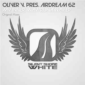 Oliver V. Pres. AirDream 62 - My Inner Way / Runaway EP FLAC