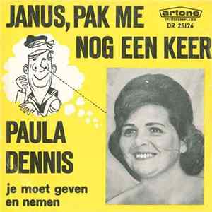 Paula Dennis - Janus, Pak Me Nog Een Keer FLAC