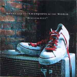 Danny And The Champions Of The World - Restless Feet FLAC