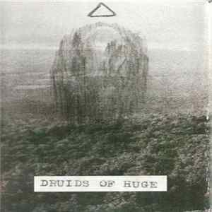 Druids Of Huge - Druids Of Huge FLAC