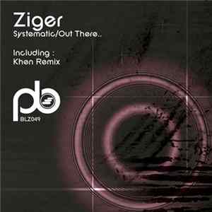 Ziger - Systematic / Out There.. FLAC
