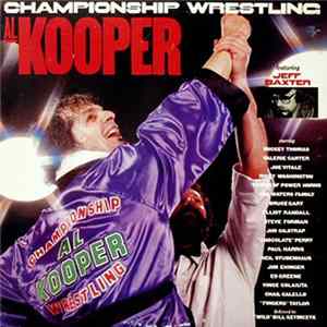 Al Kooper - Championship Wrestling FLAC