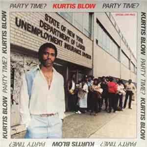Kurtis Blow - Party Time? FLAC