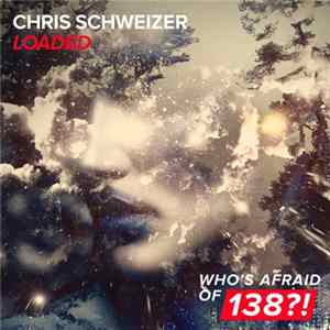 Chris Schweizer - Loaded FLAC