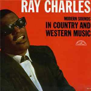 Ray Charles - Modern Sounds In Country And Western Music FLAC