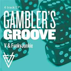V & Funky Junkie - Gambler's Groove EP FLAC