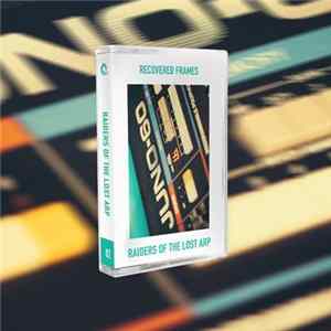 Raiders Of The Lost ARP - Recovered Frames 02 FLAC