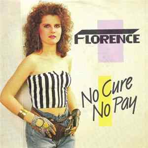 Florence - No Cure No Pay FLAC