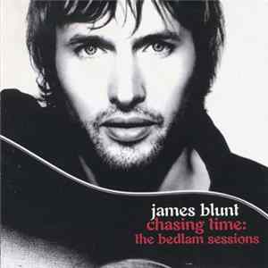James Blunt - Chasing Time: The Bedlam Sessions FLAC