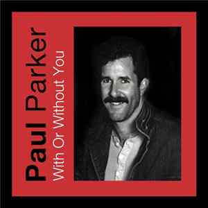 Paul Parker - With Or Without You FLAC