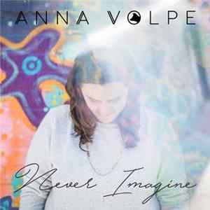 Anna Volpe - Never Imagine FLAC