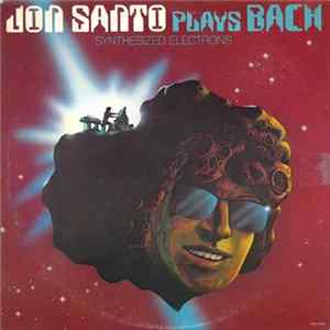 Jon Santo - Jon Santo Plays Bach (Synthesized Electrons) FLAC