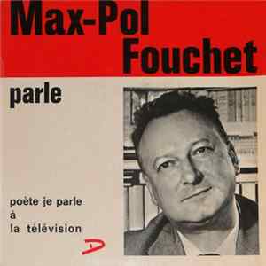 Max-Pol Fouchet - Parle: Poète Je Parle À La Télévision FLAC