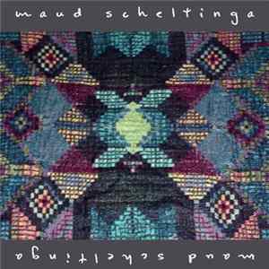 Maud Scheltinga - Maud Scheltinga FLAC