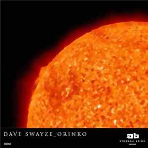 Dave Swayze - Orinko FLAC