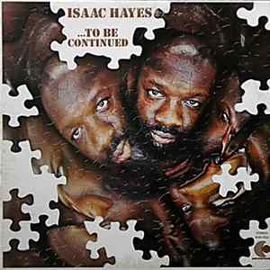 Isaac Hayes - ...To Be Continued FLAC