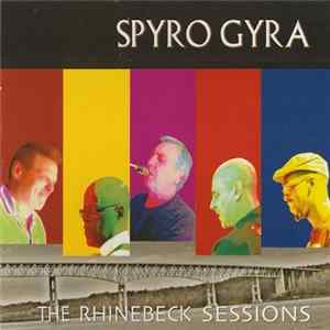Spyro Gyra - The Rhinebeck Sessions FLAC
