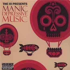 The Ill - Presents Manic Depressive Music FLAC