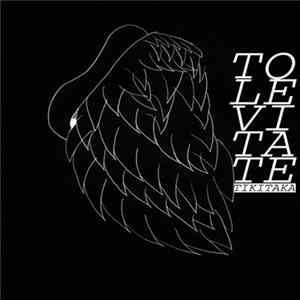 Tikitaka - TO LEVITATE FLAC