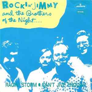Rockin' Jimmy & The Brothers Of The Night - Ragin' Storm / Can't Jive Enough FLAC