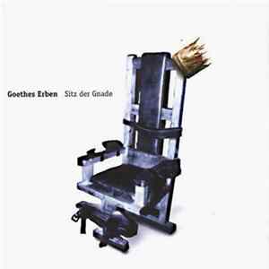 Goethes Erben - Sitz Der Gnade FLAC