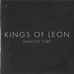 Kings Of Leon - Wasted Time FLAC