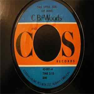 C.B. Woods - This Little Girl (Of Mine) / For Some Reason FLAC