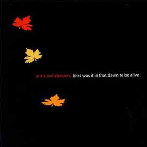 Arms And Sleepers - Bliss Was It In That Dawn To Be Alive FLAC