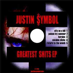 Justin ‡ Symbol - Greatest Shits EP [+Bonus Tracks] FLAC