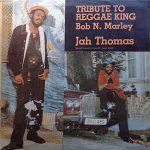 Jah Thomas - Tribute To Reggae King Bob N. Marley FLAC