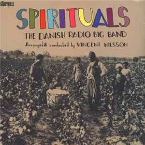 The Danish Radio Big Band Arranged & Conducted By Vincent Nilsson - Spirituals FLAC