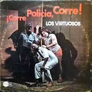 Los Virtuosos - ¡Corre Policia, Corre! FLAC
