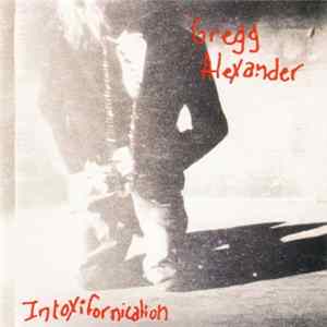 Gregg Alexander - Intoxifornication FLAC