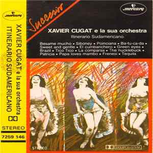 Xavier Cugat E La Sua Orchestra - Itinerario Sudamericano FLAC