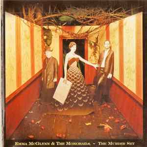 Emma McGlynn & The Monorails - The Murder Set FLAC