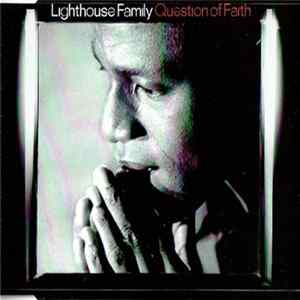 Lighthouse Family - Question Of Faith FLAC