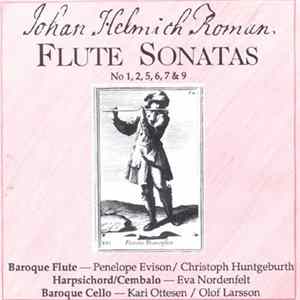 Johan Helmich Roman, Penelope Evison, Christoph Huntgeburth, Eva Nordenfelt, Kari Ottesen, Olof Larsson - Flute Sonatas No 1, 2, 5, 6, 7 & 9 FLAC
