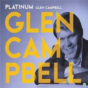 Glen Campbell - Platinum FLAC