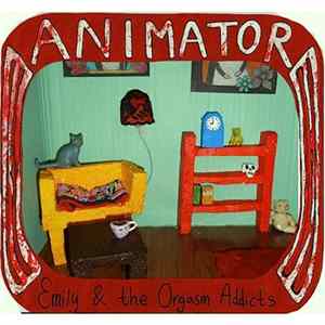 Emily And The Orgasm Addicts - Animator FLAC