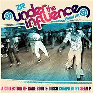 Sean P - Under The Influence Volume Five (A Collection Of Rare Soul & Disco) FLAC