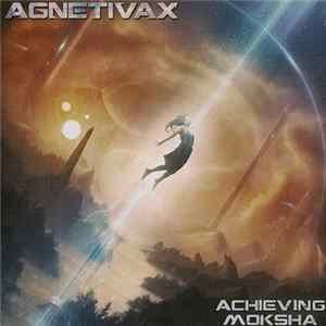 Agnetivax - Achieving Moksha FLAC