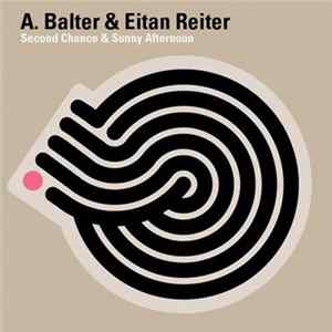 A. Balter & Eitan Reiter - Second Chance & Sunny Afternoon FLAC