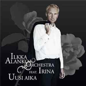 Ilkka Alanko Orchestra Feat. Irina - Uusi Aika FLAC