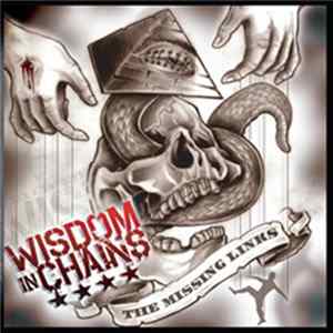 Wisdom In Chains - The Missing Links FLAC
