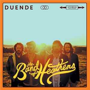 The Band Of Heathens - Duende FLAC