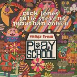 Rick Jones / Julie Stevens / Jonathan Cohen - Songs From Playschool FLAC